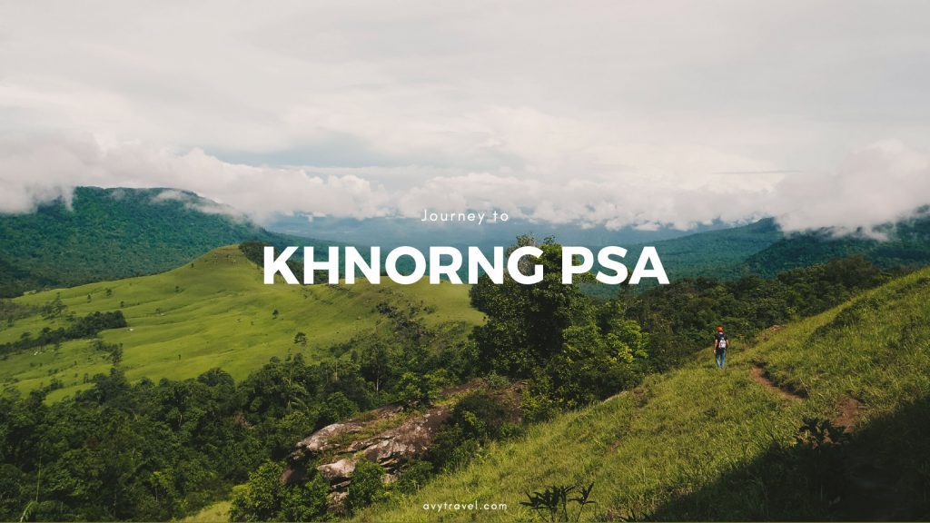 Khnorng Psa (ខ្នងផ្សា): A Short Guide to Cambodia’s New Hiking Hotspot