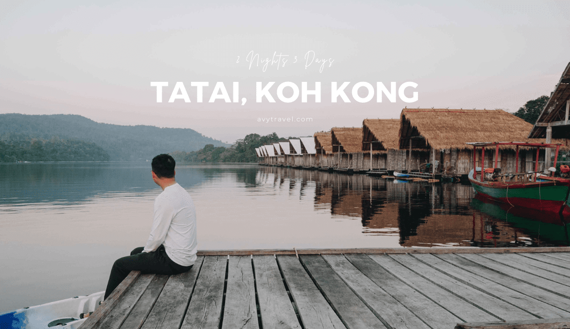 2 Nights 3 Days in Tatai, Koh Kong