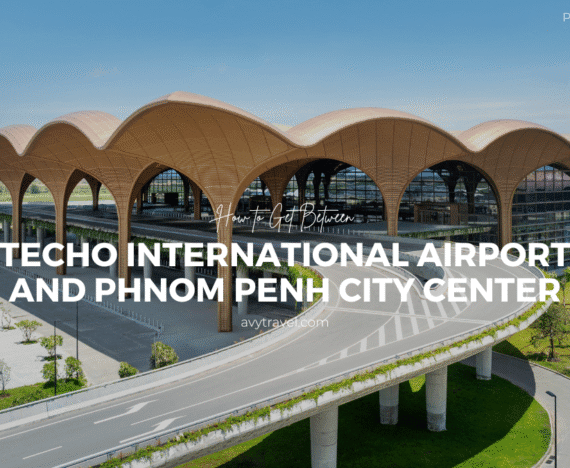 How to Get from Techo International Airport to Phnom Penh City Center