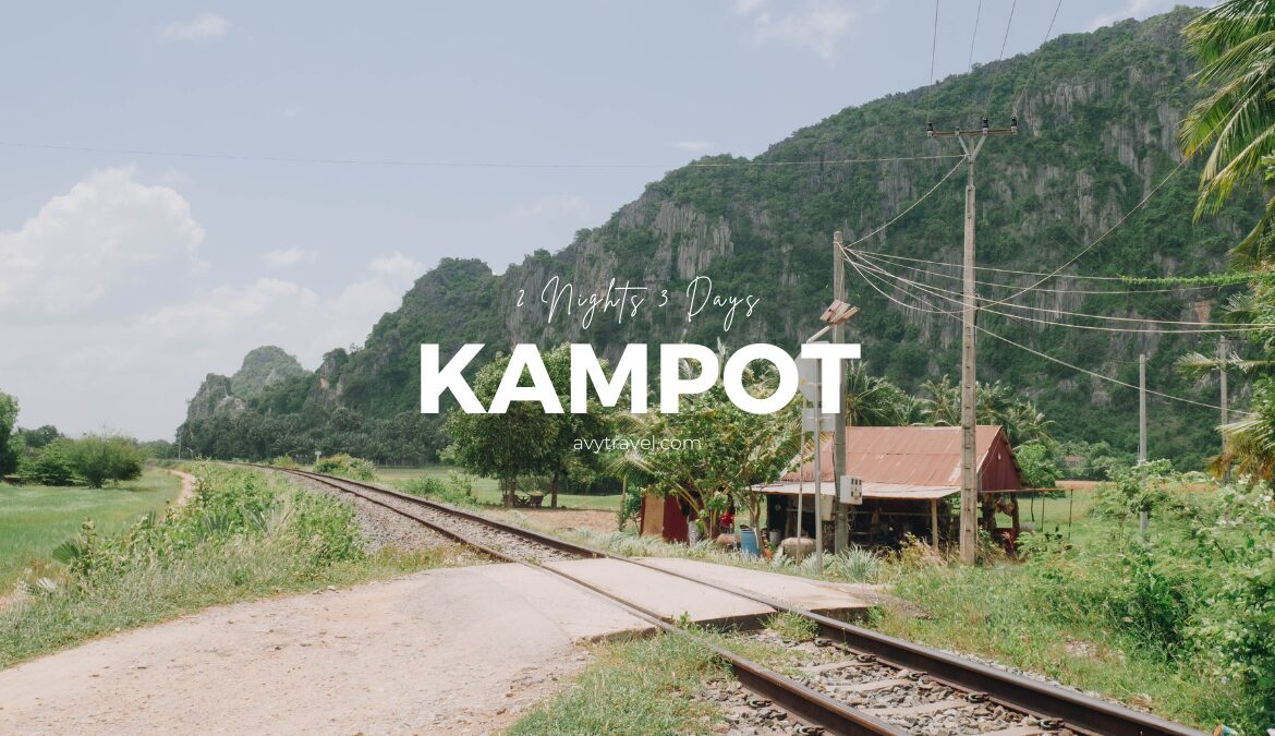 Kampot 2N3D Itinerary (2026)